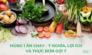Mùng 1 Ăn Chay – Ý Nghĩa, Lợi Ích và Thực Đơn Gợi Ý